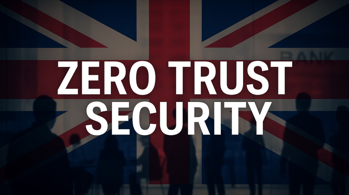 Zero Trust Security: Why UK Businesses Can’t Ignore It in 2025